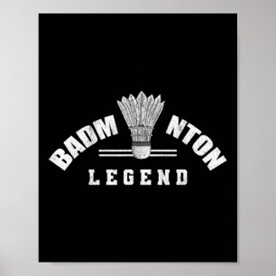 Badminton Legend Shuttle Birdie Badminton Poster