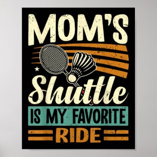 Badminton Moms Shuttle - Kinderen Liefdevolle Moed Poster