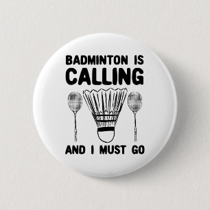 Badminton noemt badmintoncitaat grappig badmint ronde button 5,7 cm