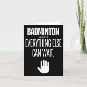 Badminton nu! Al het andere kan wachten op Racket Kaart