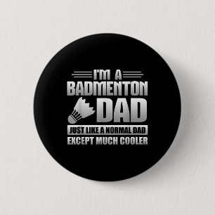 Badminton Papa Net Als Een Gewone Vader Behalve Ve Ronde Button 5,7 Cm