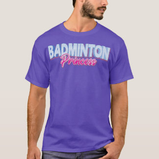 Badminton Princess T-shirt