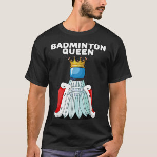 Badminton Queen _ Vrouwen Badminton Shirt _ Meisje