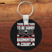 Badminton Racket Be Sorry Shuttle Badminton Player Sleutelhanger (Voorkant)