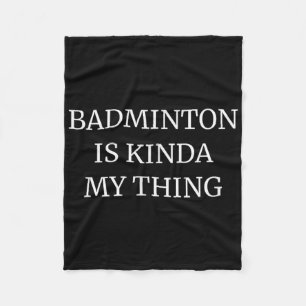 Badminton Ranking Is Eigenlijk Mijn Ding Fleece Deken
