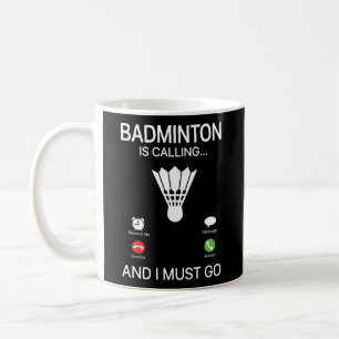 Badminton roept 'afwijzen' op en ik moet gaan koffiemok