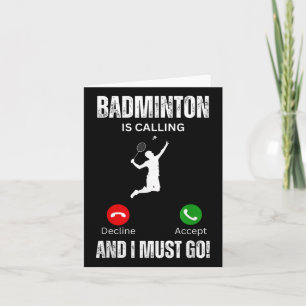 Badminton roept en ik moet gaan kaart
