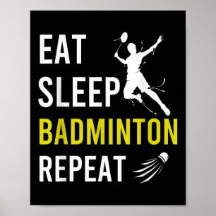 Badminton Shuttle Eat Sleep Herhaal Badminton Coac Poster
