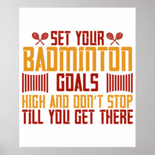 Badminton - Stel je Badminton doelen hoog Poster
