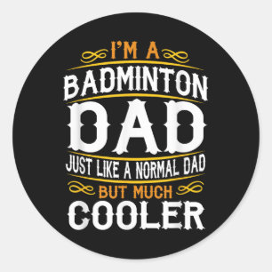 Badminton Vader, Ik Ben Een Vader Shirt. Vintage T Ronde Sticker