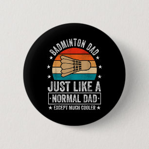 Badminton vader net als een normale vader behalve ronde button 5,7 cm