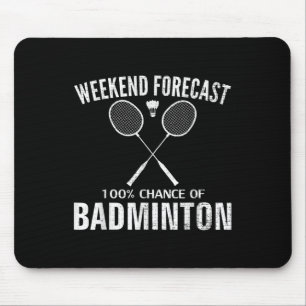 Badminton Weekend Voorspelling Grappige Badminton Muismat