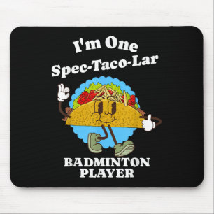 Badmintonspeler Grappig Taco Waarderingscitaat Muismat