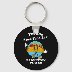 Badmintonspeler Grappige Taco Waarderingscitaat  Sleutelhanger