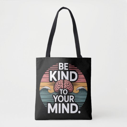 Bag Be Kind to Your Mind Tote – Oct 10 Gift (Devant)