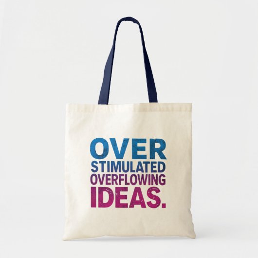 Bag Overstimulated Overflowing Ideas ND Tote  (Devant)