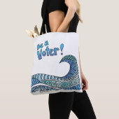 Bag Soyez un Tote électoral (De près)
