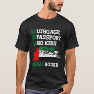 Bagagepaspoort Geen Kinder Dubai gebonden vakantie T-shirt