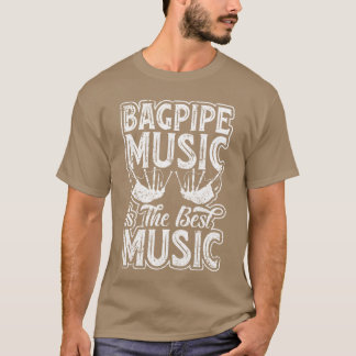 Bagpipes muziek is de beste muziek - Bagpipe instr T-shirt