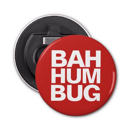 BAH HUMBUG blokletter | Button Flesopener (Voorkant)