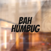 BAH HUMBUG CHRISTMAS WINDOW CLING RAAMSTICKER (Vel 2)