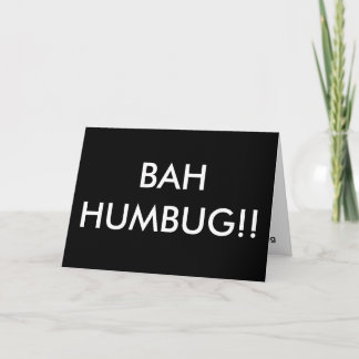 BAH HUMBUG!! FEESTDAGEN KAART