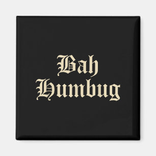 Bah Humbug - Grappig Alternatief My Christmas Fun Magneet