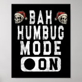 Bah Humbug Mode Aan - Fun Christmas Grumpy Attitud Poster (Voorkant)