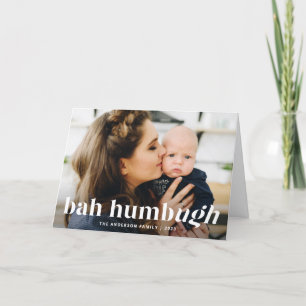 Bah Humbug Ugh Funny Photo Holiday Kaart