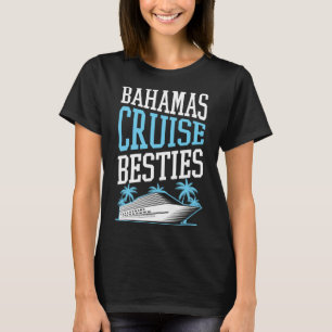 Bahamas Cruise Besties Matching Cruiseschip Vacati T-shirt