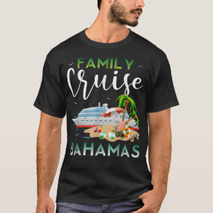Bahamas Family Cruise Funny Cruising Outfit Cruis T-shirt