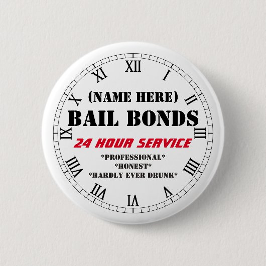 BAIL BONDS FUN  RONDE BUTTON 5,7 CM (Voorkant)