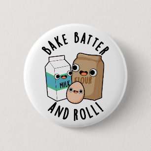 Bak beslag en roll grappig bakken lied woordspelin ronde button 5,7 cm