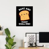 Bak en gist zullen opstaan grappig brood pun donke poster (Thuiskantoor)