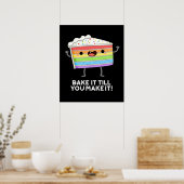 Bak het tot je het grappig bakken pun donker BG Poster (Keuken)
