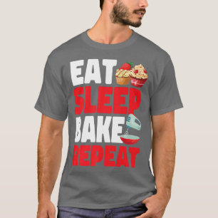 Bake Baking Cupcake Eat Sleep Bake Herhalen T-shirt