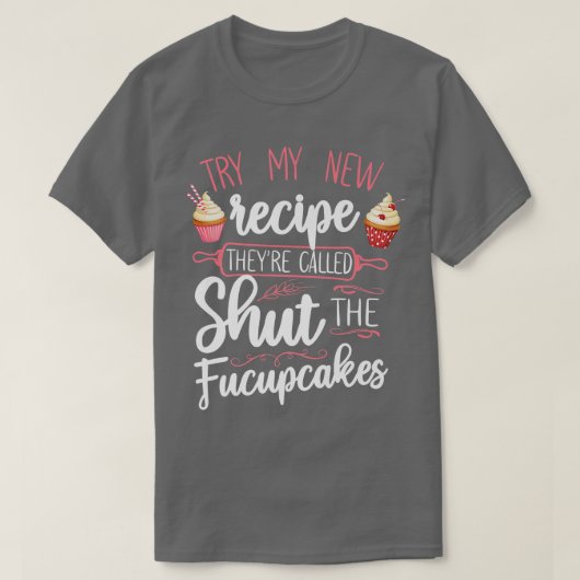 Bake Baking Cupcake Pun T-shirt (Design voorkant)