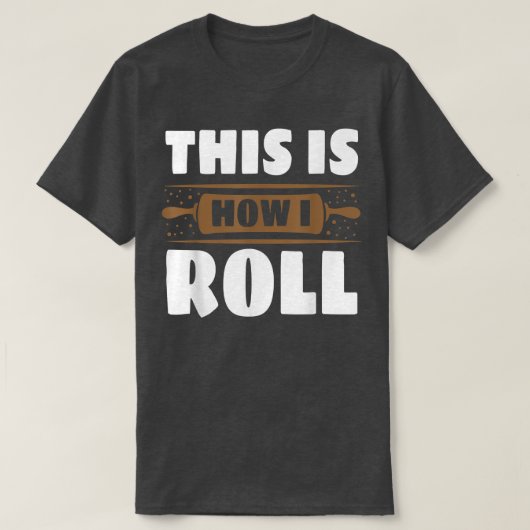 Bake Baking Rolling Pin 49 T-shirt (Design voorkant)