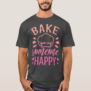 BAKE IEMAND HAPPY Baking is liefde eetbaar T-shirt