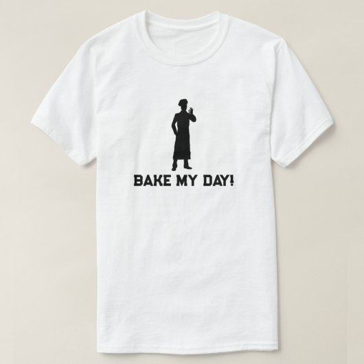 Bake My Day Baking T-Shirt (Design voorkant)