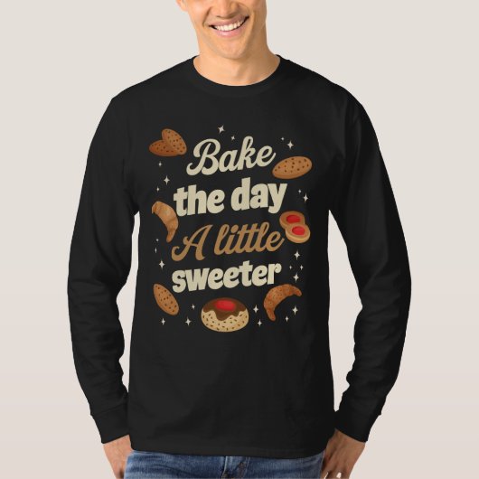 Bake the day a little sweeter t-shirt (Voorkant)