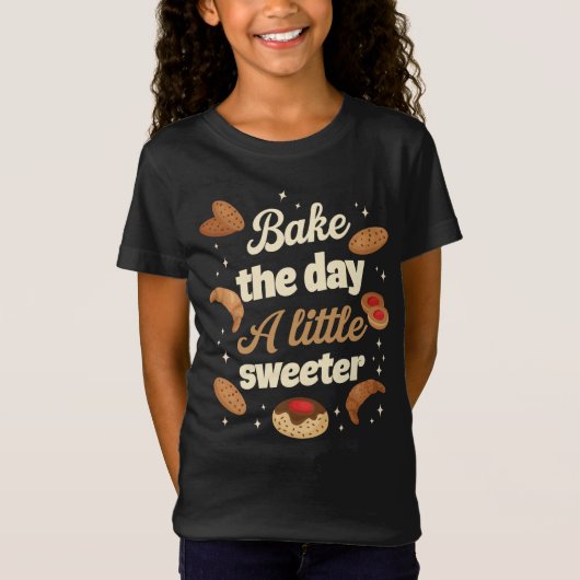 Bake the day a little sweeter t-shirt (Voorkant)