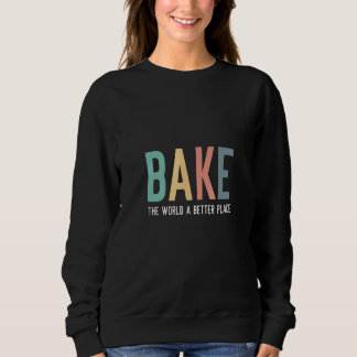 Bake The World A Better Place Quote Baking Team Ch Trui