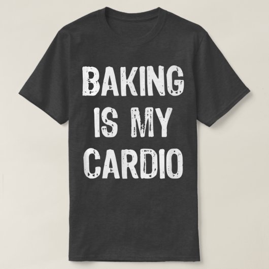 Baken is mijn Cardio Funny T-shirt (Design voorkant)