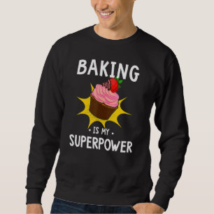 Baken is mijn Superpower Cupcake Baker Baking Trui