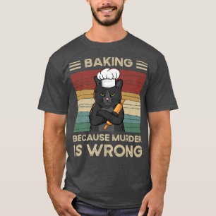 Baken omdat moord verkeerd is t-shirt