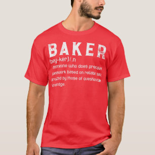 Baker Definition Funny Baking Baker Koking T-shirt