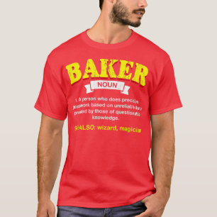 Baker Definition Funny Baking Humor Pastry Chef Ap T-shirt