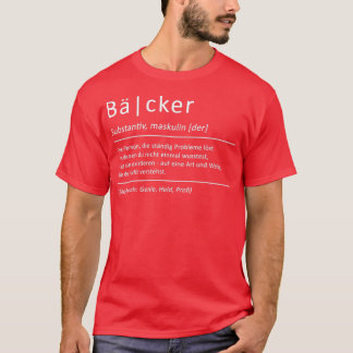Baker Definition Funny Gezegde Bakery T-shirt