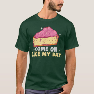 Baker komt op taart met mijn dag Cakes Baking Cook T-shirt